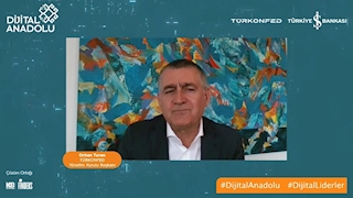 25 Şubat 2021 - TÜRKONFED Yönetim Kurulu Başkanı Orhan Turan Dijital Anadolu Canlı Yayını Konuşma Metni