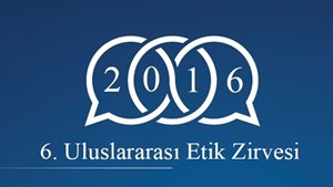 TEİD - 6. Uluslararası Etik Zirvesi