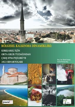 Regional Development Dynamics: Strategies to Escape from Middle Income Trap for Kırklareli