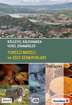 Local Dynamics in Regional Development: Tunceli Model and 2023 Scenarios