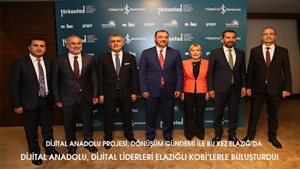 Dijital Anadolu, Dijital Liderleri Elazığlı KOBİ’lerle Buluşturdu!