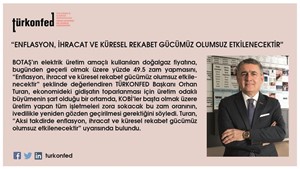 Orhan Turan: "Enflasyon, İhracat ve Küresel Rekabet Gücümüz Olumsuz Etkilenecektir"-1 Ağustos 2018