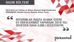 TÜRKONFED Başkanı Turan'dan 2018-2019 Ekonomi Değerlendirmesi
