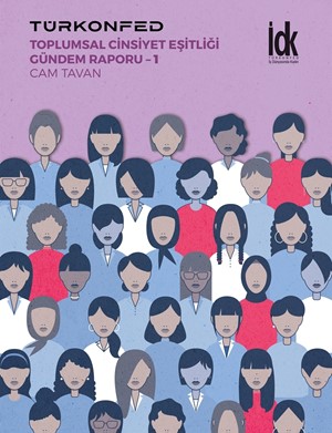 Toplumsal Cinsiyet Eşitliği Gündem Raporu - 1: Cam Tavan