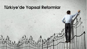 Türkiye'de Yapısal Reformlar: Ocak-Mart 2018 Dönemi