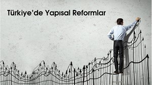 Türkiye’de Yapısal Reform Çalışmaları – Ocak 2019