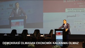 TÜRKONFED Başkanı Kadooğlu: “Demokrasi Olmadan, Ekonomik Kalkınma Olmaz"