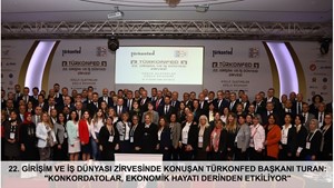 Türk İş Dünyası TÜRKONFED Hatay Zirvesi'nde Buluştu!