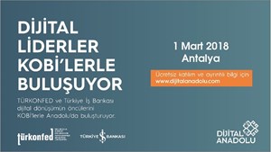 TÜRKONFED ve İş Bankası, Dijital Liderleri KOBİ'lerle Buluşturuyor!