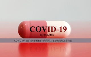COVID-19: İlaç Tanıtımına Yönelik Kısıtlamalar Kaldırıldı