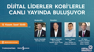 KOBİ’lerin Dijitalleşme Yolculuğu Dijital Anadolu’da Şekilleniyor!