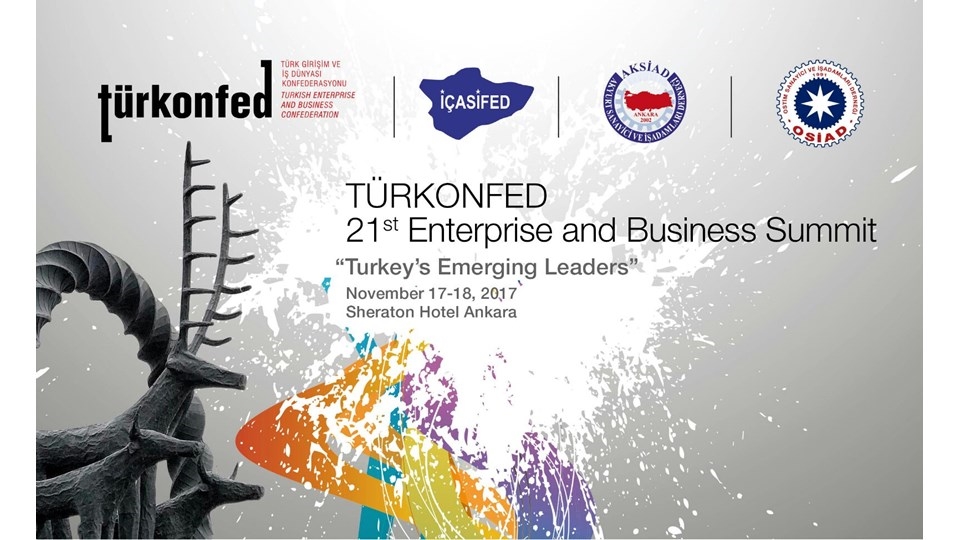 TÜRKONFED 21st Enterprise and Business Summit - Ankara