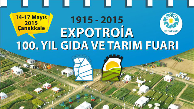 EXPO TROIA fuarı 4-17 Mayıs 2015 tarihleri arasında Çanakkale'de