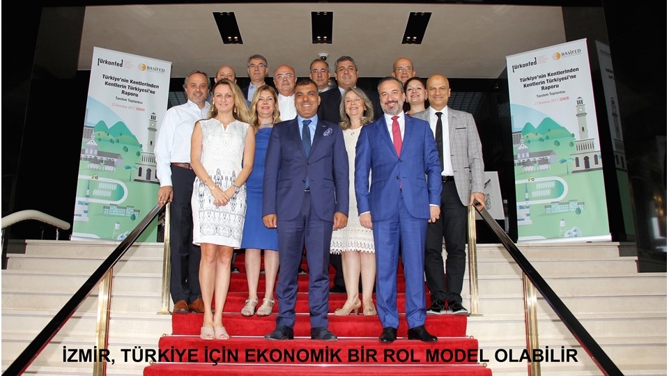 İzmir, Türkiye İçin Ekonomik Rol Model Olabilir-TÜRKONFED Kent-Bölge Raporu Toplantısı / BASİFED