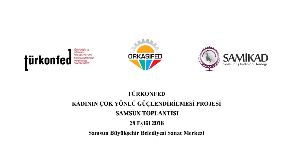 Kadının Çok Yönlü Güçlendirilmesi Projesi 3. Toplantısı Samsun'da düzenleniyor