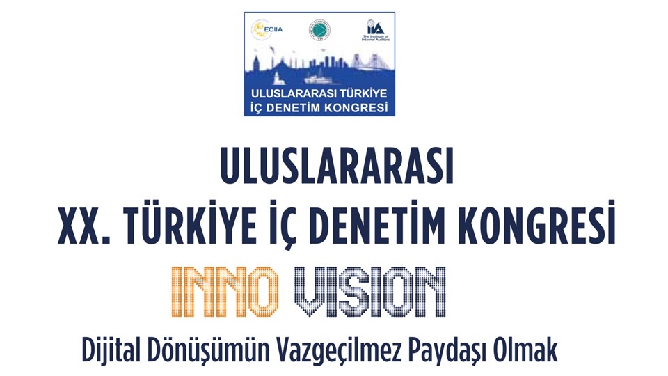 Türkiye İç Denetim Enstitüsü - 20. Uluslararası Türkiye İç Denetim Kongresi