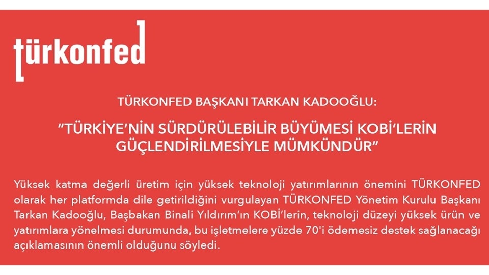 TÜRKONFED Başkanı Kadooğlu: "Sürdürülebilir Büyüme KOBİ'lerin Güçlendirilmesiyle Mümkündür"