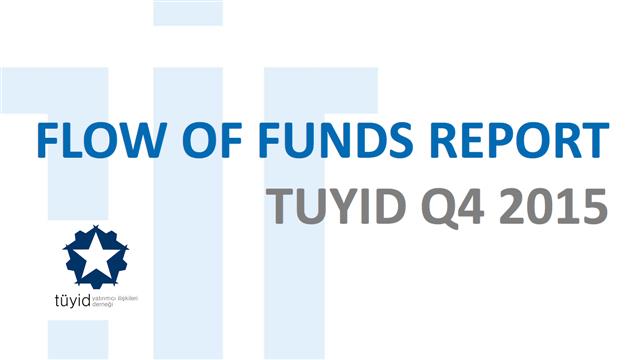 TÜYİD Flow of Funds XI Raporu