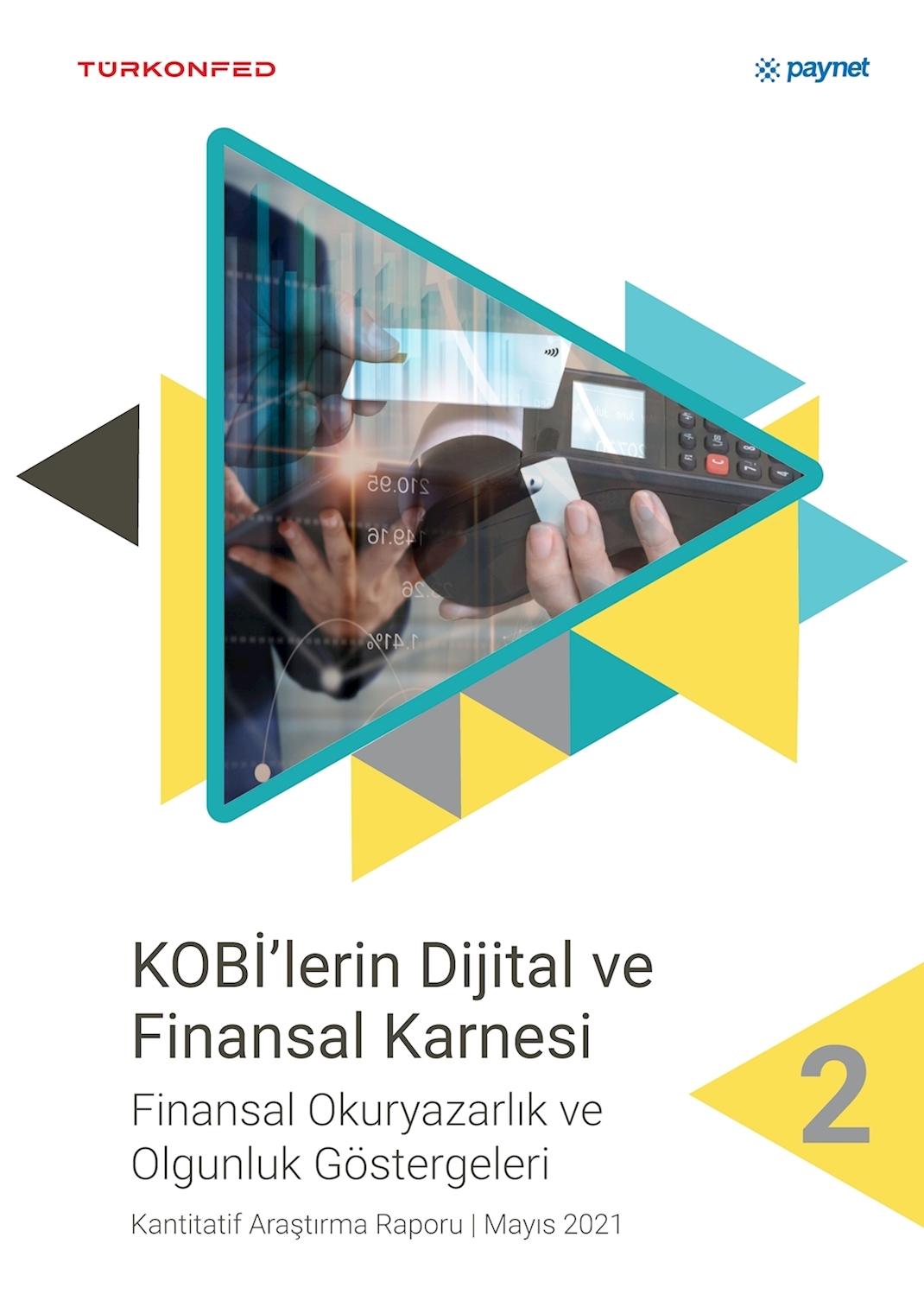 KOBİ'lerin Dijital ve Finansal Karnesi-Finansal Okuryazarlık ve Olgunluk Göstergeleri