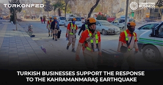 Turkish Businesses Support The Response To The Kahramanmaraş Earthquake