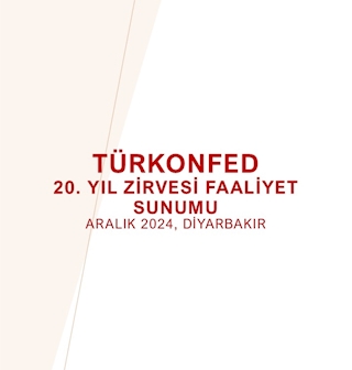 TÜRKONFED 20. Yıl Zirvesi Faaliyet Sunumu Aralık 2024, Diyarbakır