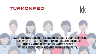 TÜRKONFED Announces Two Important Commitments in Gender Equality!