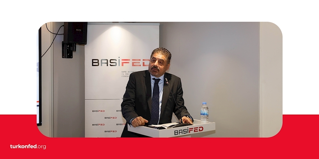 TÜRKONFED Yönetim Kurulu Başkanı Süleyman Sönmez EGE4FED Toplantısı Konuşma Metni