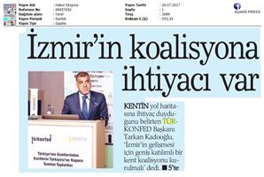 İzmir Kent-Bölge Raporu Tanıtım Toplantısı-TÜRKONFED&BASİFED / Medya Yansımaları-28-07-2017