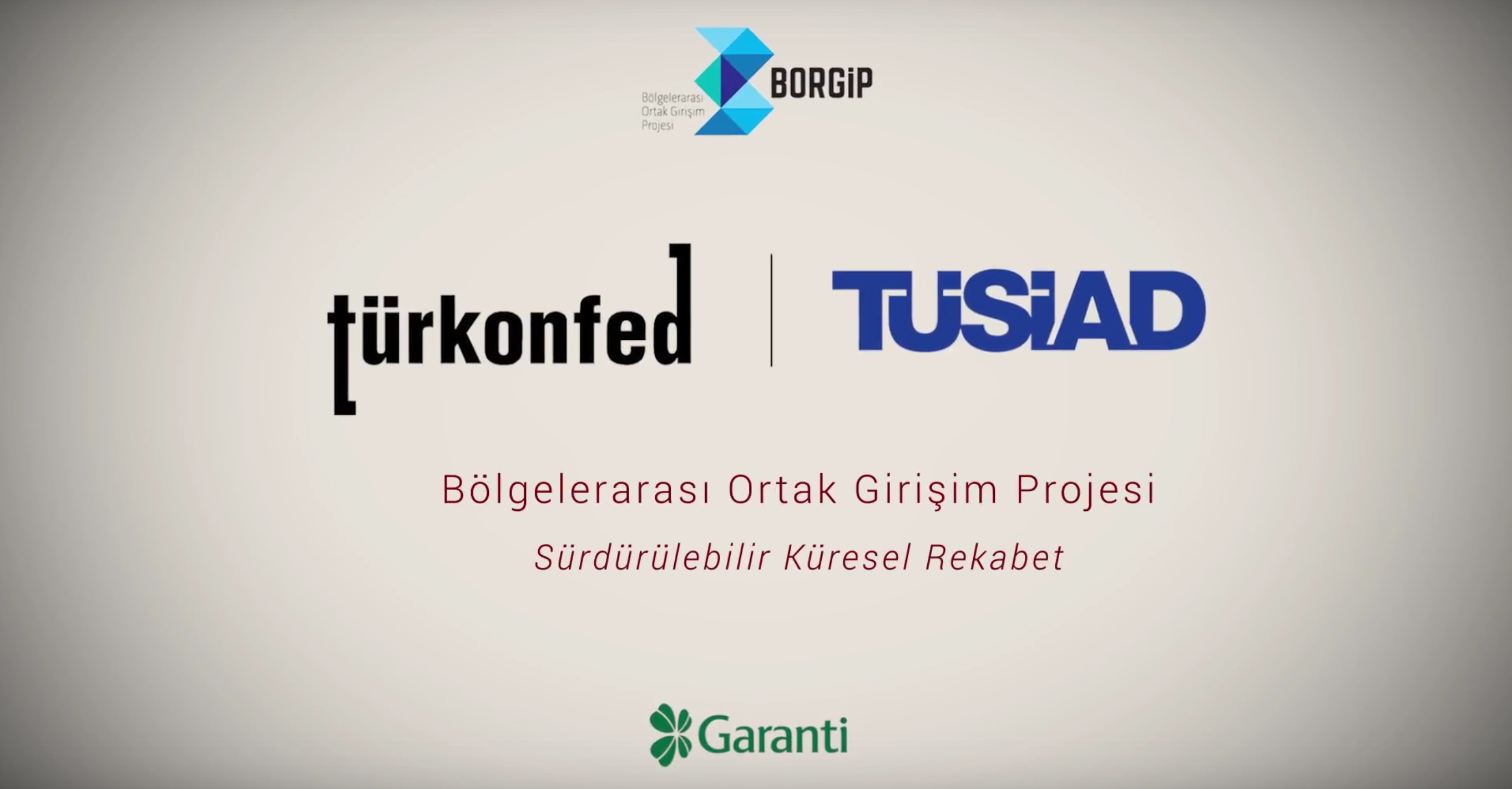 TÜRKONFED-TÜSİAD BORGİP Tanıtım Filmi 2-Sürdürülebilir Küresel Rekabet