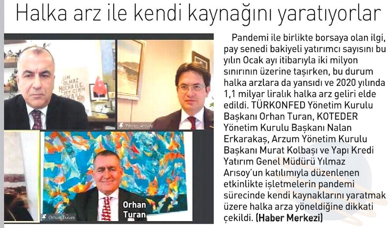 Son Donemde Yapilan Halka Arzlar Acisindan Sermaye Piyasalarinin Analizi Webinari Basin Yansimalari 11 Subat 2021 - 4