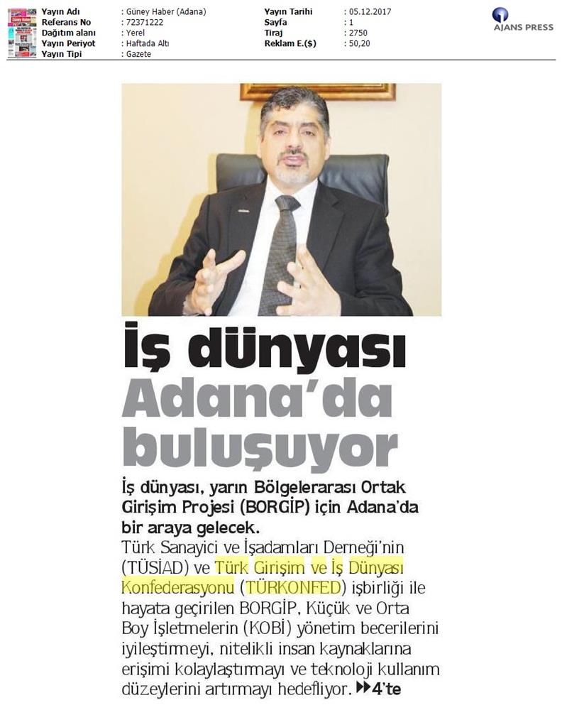 TÜRKONFED Ve TÜSİAD Borgip Adana Toplantısı On Medya Yansimalari 30 Kasim 5 Aralik 2017 - 8