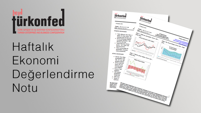 TÜRKONFED Haftalık Ekonomi Değerlendirme Notu 15-05