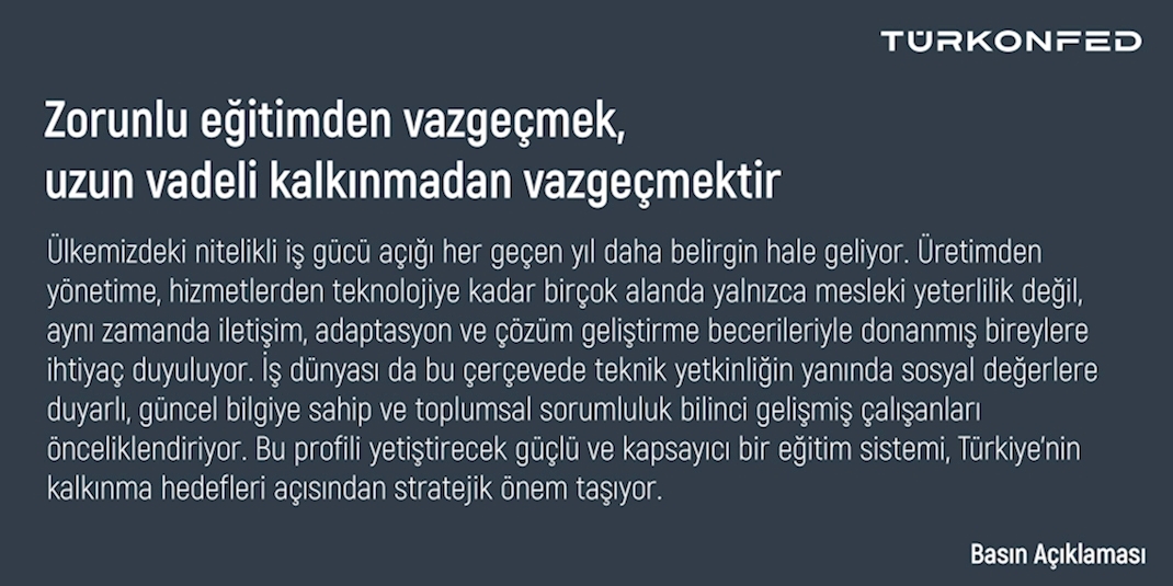 Zorunlu eğitimden vazgeçmek,  uzun vadeli kalkınmadan vazgeçmektir