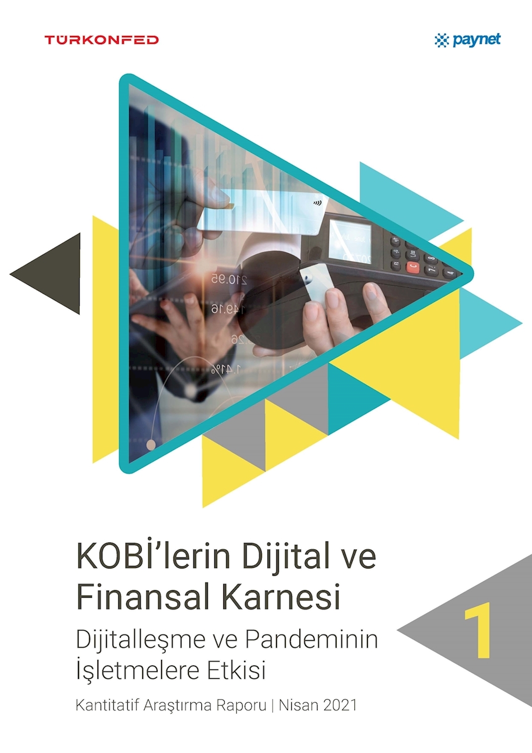 KOBİ'lerin Dijital ve Finansal Karnesi-Pandeminin İşletmelere Etkisi 1
