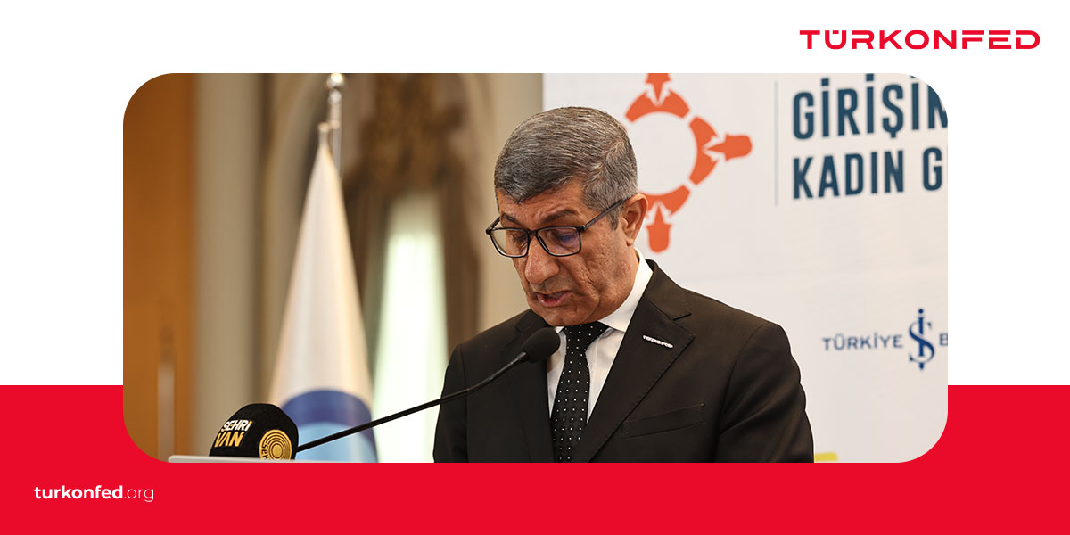 TÜRKONFED Yönetim Kurulu Başkan Yardımcısı Suat Çiftçi Van Girişimde Kadın Gücü Konuşma Metni